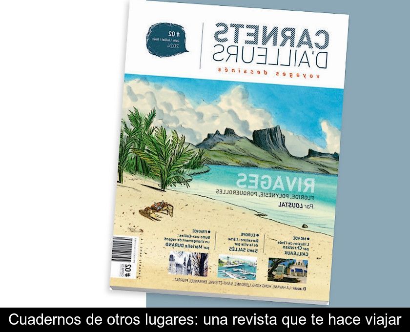 Cuadernos De Otros Lugares: Una Revista Que Te Hace Viajar