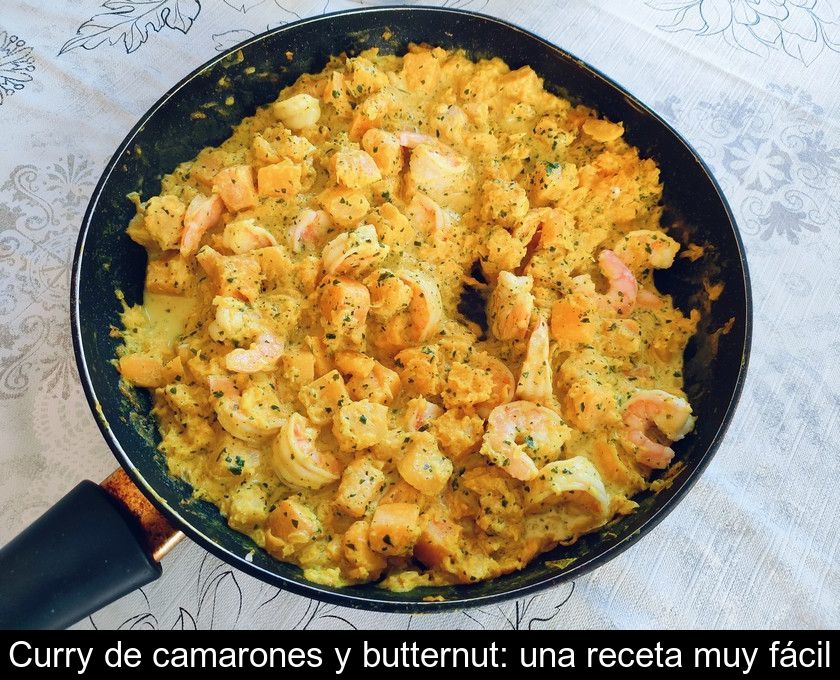 Curry De Camarones Y Butternut: Una Receta Muy Fácil