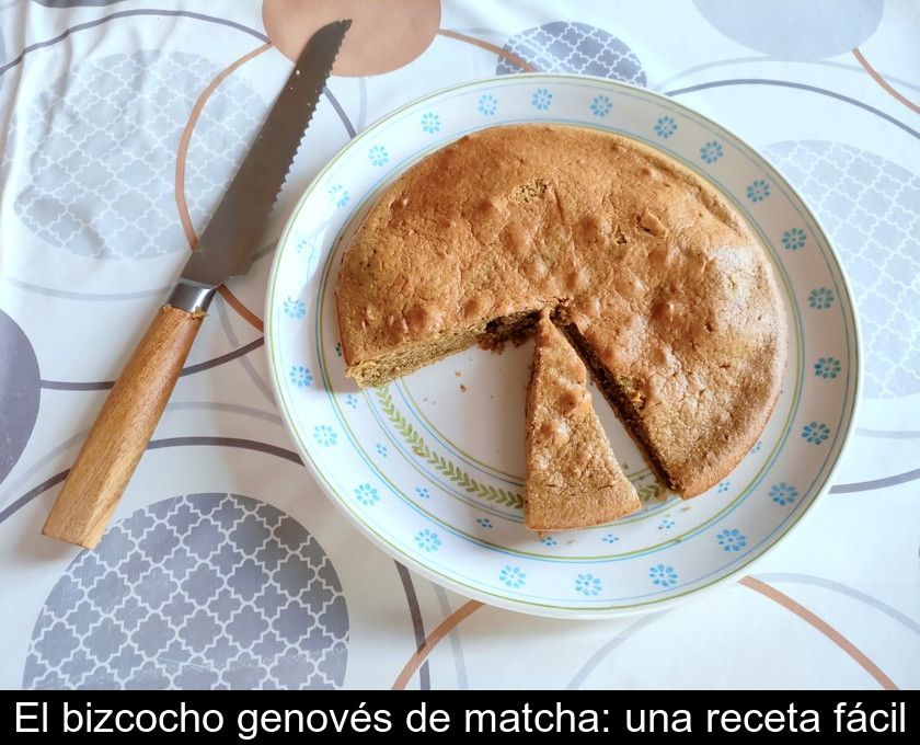 El Bizcocho Genovés De Matcha: Una Receta Fácil