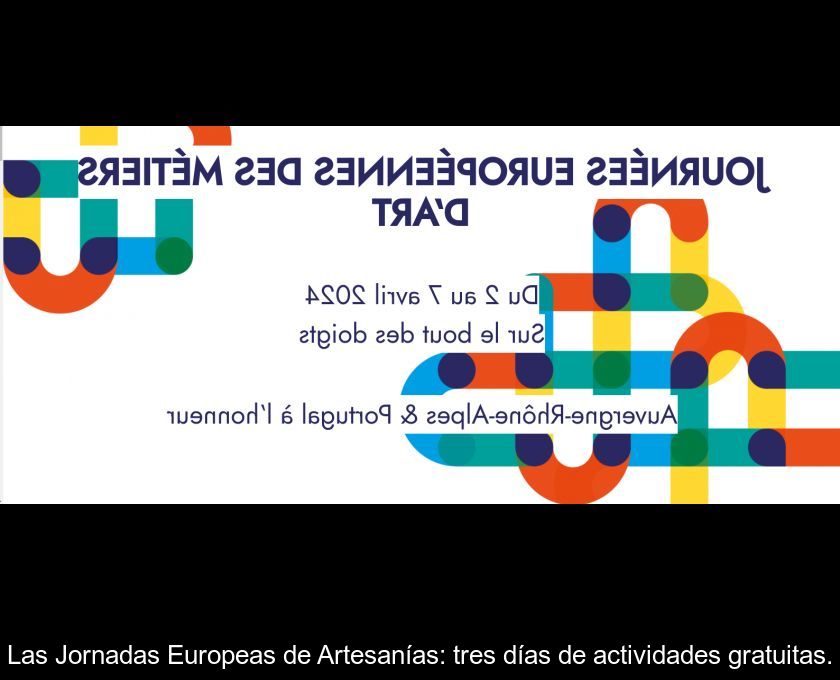 Las Jornadas Europeas De Artesanías: Tres Días De Actividades Gratuitas.