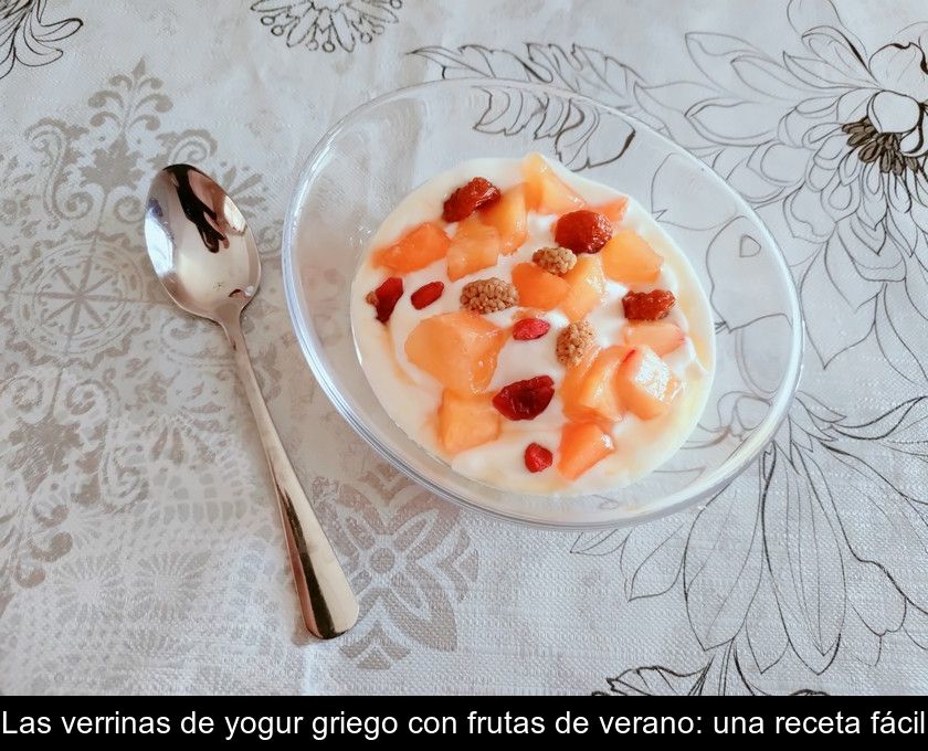 Las Verrinas De Yogur Griego Con Frutas De Verano: Una Receta Fácil