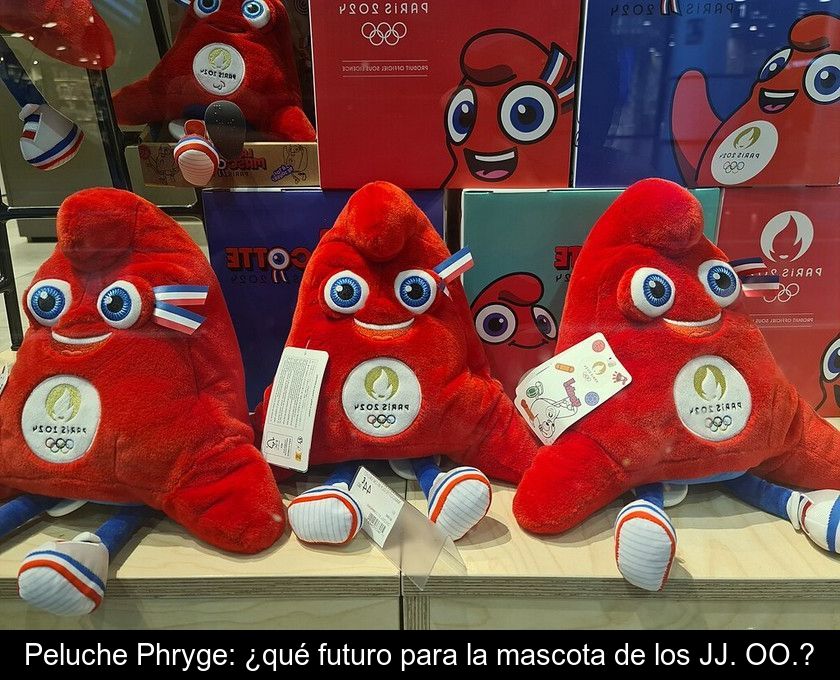 Peluche Phryge: ¿qué Futuro Para La Mascota De Los Jj. Oo.?