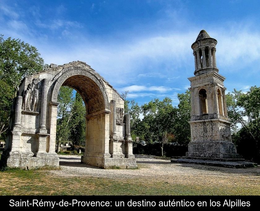 Saint-rémy-de-provence: Un Destino Auténtico En Los Alpilles