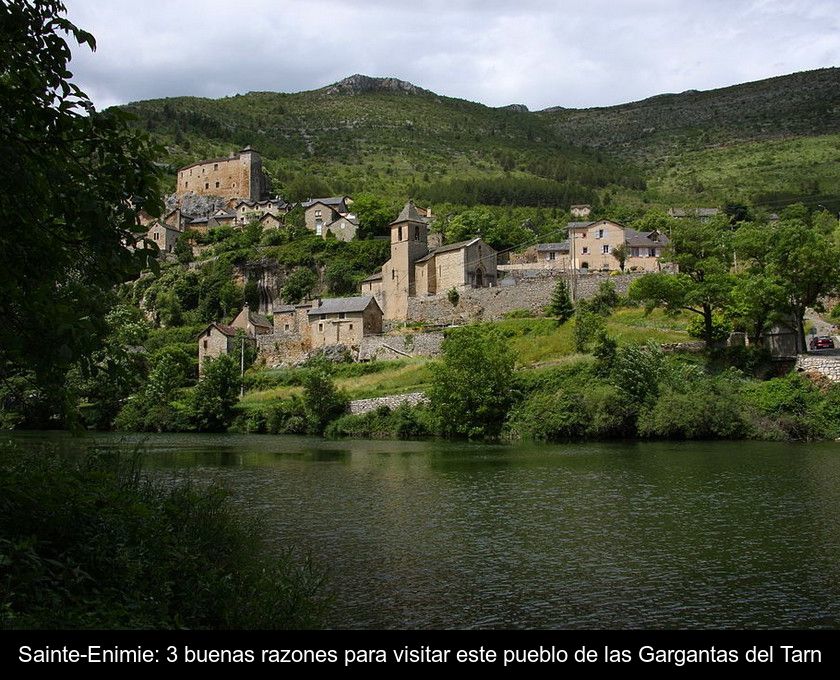 Sainte-enimie: 3 Buenas Razones Para Visitar Este Pueblo De Las Gargantas Del Tarn