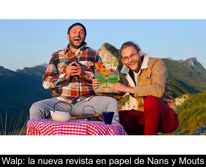 Walp: La Nueva Revista En Papel De Nans Y Mouts