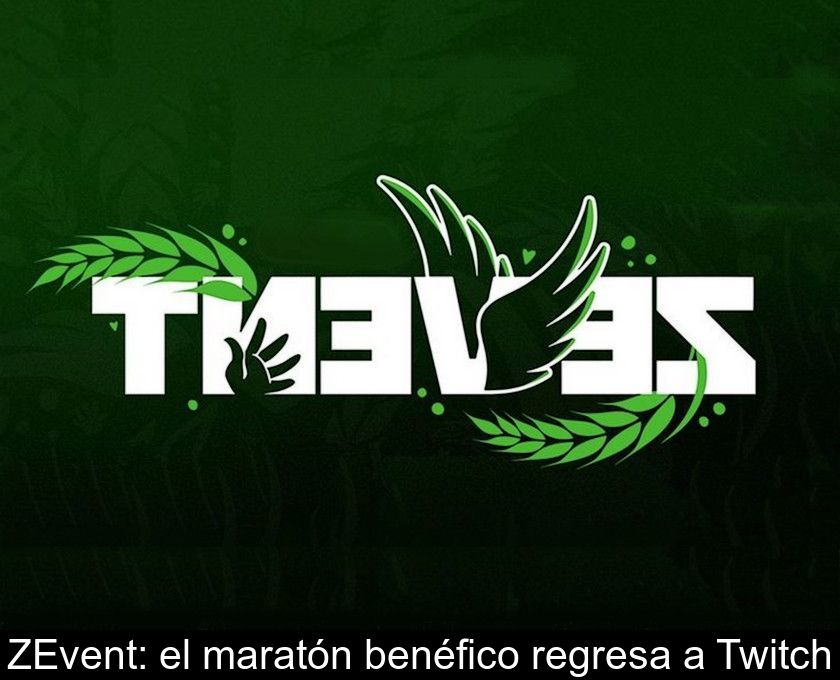 Zevent: El Maratón Benéfico Regresa A Twitch